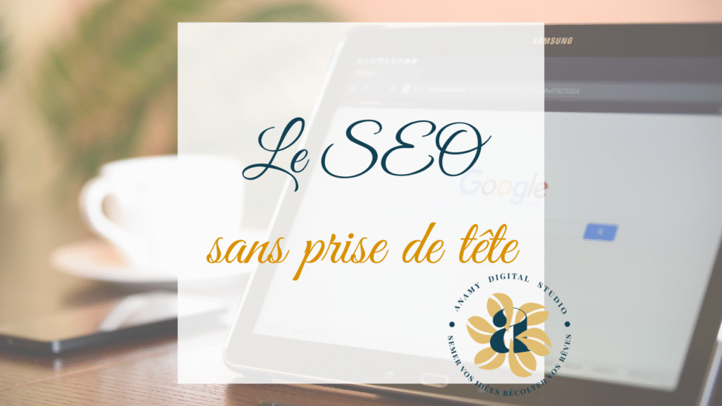 Lire la suite à propos de l’article Le SEO sans prise de tête