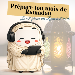 Atelier Ramadan –Préparer son mois de Ramadan (Zoom – Samedi soir)